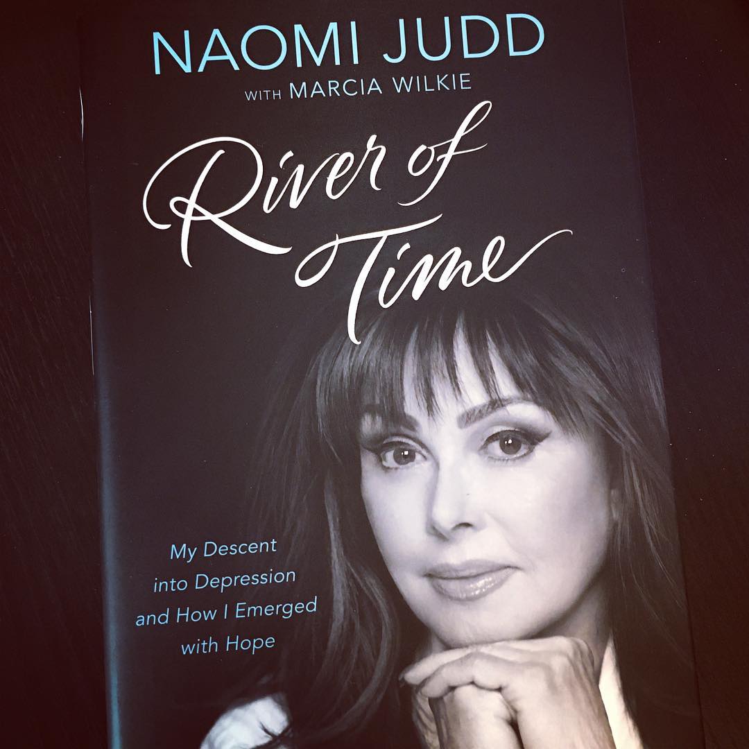 River of Time: My Descent Into Depression and How I Emerged With Hope by Naomi Judd